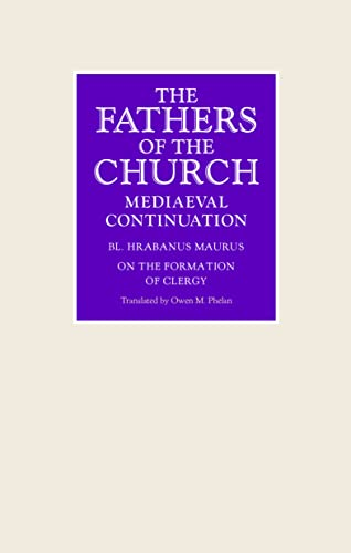 On the Formation of Clergy (The Fathers of the Church Medieval Continuation)