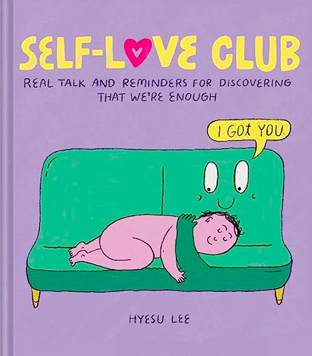 Self-Love Club: Real Talk and Reminders for Discovering That We're Enough