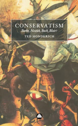 Conservatism: Burke, Nozick, Bush, Blair?: Burke to Nozik to Blair?