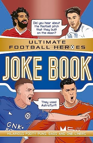 The Ultimate Football Heroes Joke Book (The No.1 football series): Collect them all! (Ultimate Football Heroes)