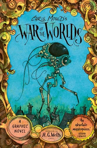Chris Mould's War of the  Worlds: Illustrated Edition