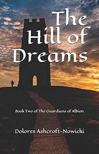 The Hill of Dreams: Book Two of The Guardians of Albion (The Guardians of Albion)