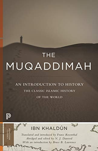 The Muqaddimah: An Introduction to History (Princeton Classics)