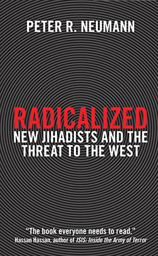 Radicalized: The New Generation of Jihadis and the Threat to the West