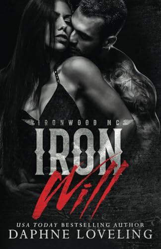 Iron Will: Lords of Carnage: Ironwood MC (Lords of Carnage Ironwood)