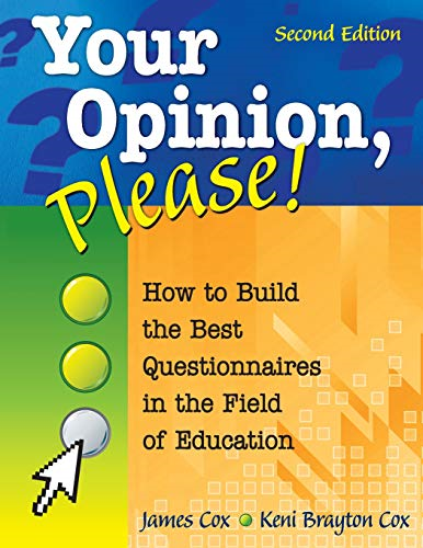 Your Opinion, Please!: How to Build the Best Questionnaires in the Field of Education
