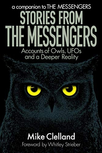 Stories from The Messengers: Accounts of Owls, UFOs and a Deeper Reality