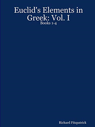 Euclids Elements in Greek:: Books 1-4