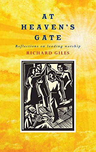 At Heaven's Gate: Reflections on Leading Worship