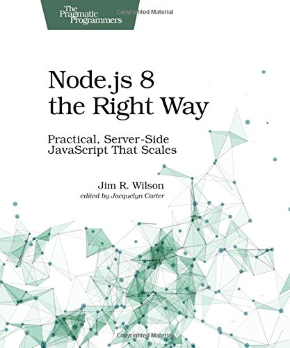 Node.js 8 the Right Way (Paperback)