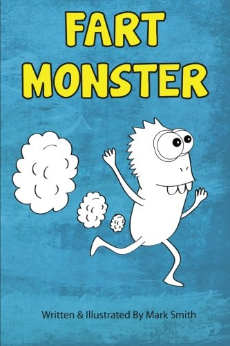 Fart Monster: A Super Funny Ilustrated Book for Kids 8-13 (The Hilarious Misadventures of Jimmy Smith)