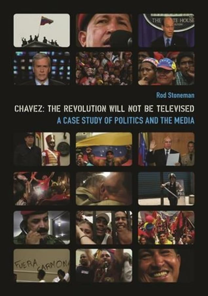 Chavez - The Revolution Will Not be Televised: A Case Study of Politics and the Media (Nonfictions)