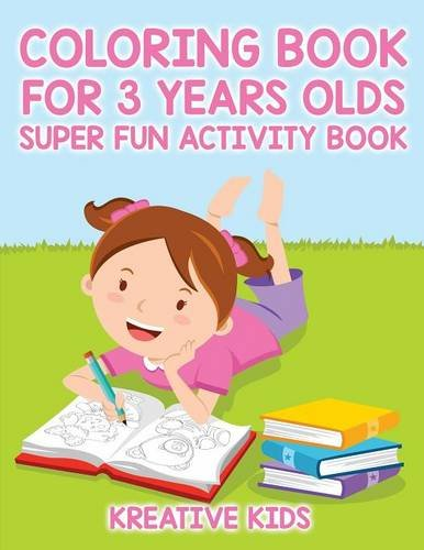 Coloring Book for 3 Years  - Olds Super Fun Activity  - Book
