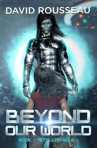 Beyond Our World, Book I - Stellar Soul