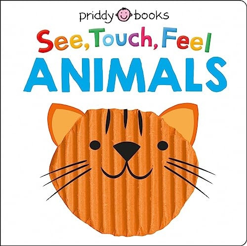 See Touch Feel Animals (See Touch Feel) [Board book]