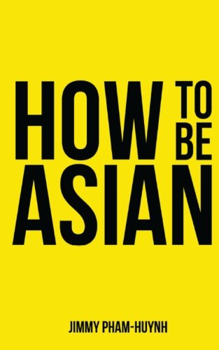 How to Be Asian