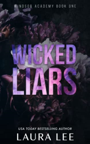 Wicked Liars - Special Edition: A Dark High School Bully Romance (Windsor Academy)
