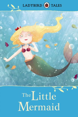 Ladybird Tales: The Little Mermaid (Ladybird Tales Larger Format)