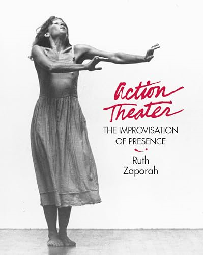 Action Theatre: The Improvisation of Presence