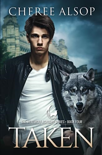 Werewolf Academy Book 4: Taken