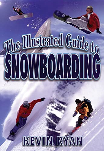 llustrated Guide to Snowboarding [Illustrated]