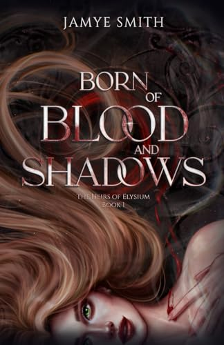 Born of Blood and Shadows