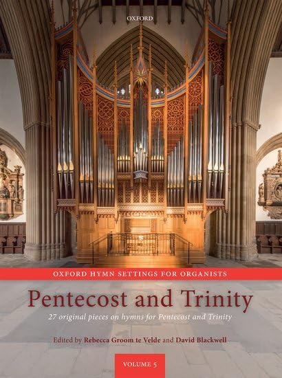 Oxford Hymn Settings for Organists: Pentecost and Trinity: 27 original pieces on hymns for Pentecost and Trinity
