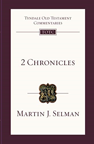 2 Chronicles: An Introduction and Survey (Tyndale Old Testament Commentaries)
