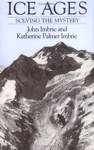 Ice Ages  Solving the Mystery (Paper Only): Solving the Mystery