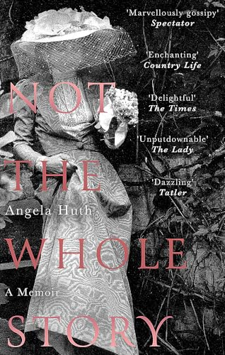 Not The Whole Story: A Memoir