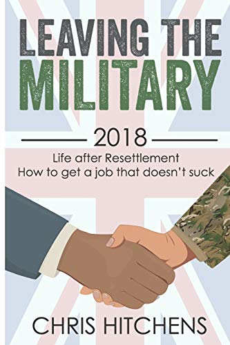 Leaving the Military Life After Resettlement: How to Get a New Job That Doesn't Suck