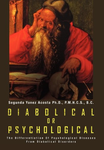 Diabolical or Psychological: -  The Differentiation of  - Psychological Diseases from  - Diabolical Disorders