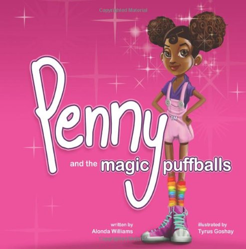 Penny and the Magic Puffballs: The adventures of Penny and the Magic Puffballs.: Volume 1