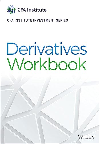 Derivatives Workbook (CFA Institute Investment Series)