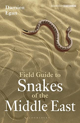 Field Guide to Snakes of the Middle East (Bloomsbury Naturalist)