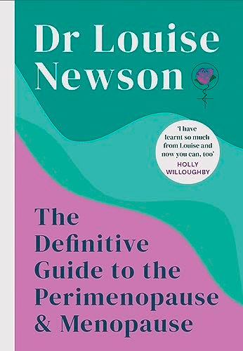 The Definitive Guide to the Perimenopause and Menopause - The Sunday Times bestseller