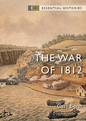 The War of 1812 (Essential Histories)