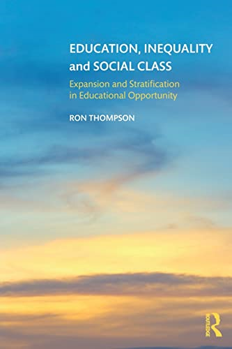 Education, Inequality and Social Class: Expansion and Stratification in Educational Opportunity