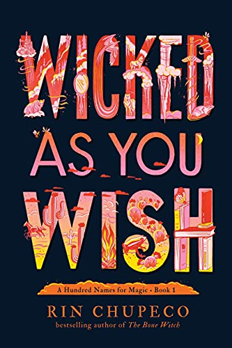 Wicked As You Wish: A Hundred Names for Magic Book 1 (A Hundred Names for Magic)