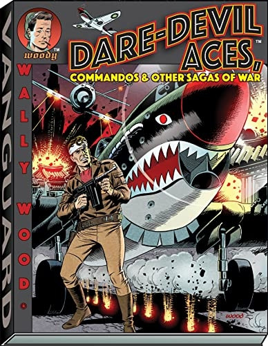 Wally Wood Dare-Devil Aces (Vanguard Wallace Wood Classics)