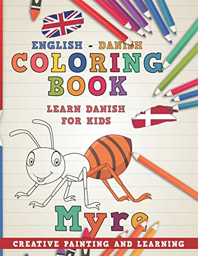 Coloring Book: English - Danish I Learn Danish for Kids I Creative Painting and Learning. (Learn Languages)