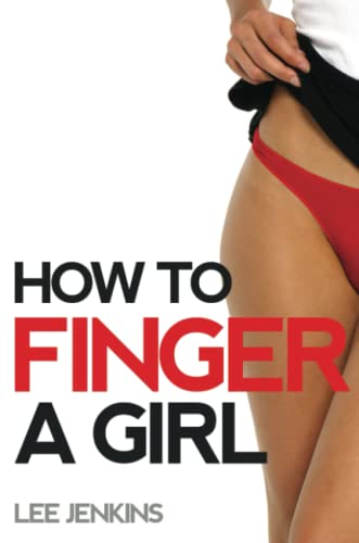How to Finger a Girl