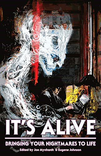 It's Alive: Bringing Your  - Nightmares to Life