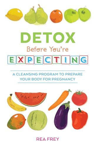 Detox Before You're Expecting