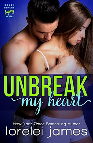 Unbreak My Heart (Rough Riders Legacy Book)