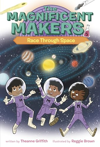 The Magnificent Makers #5: Race Through Space (The Magnificent Makers)