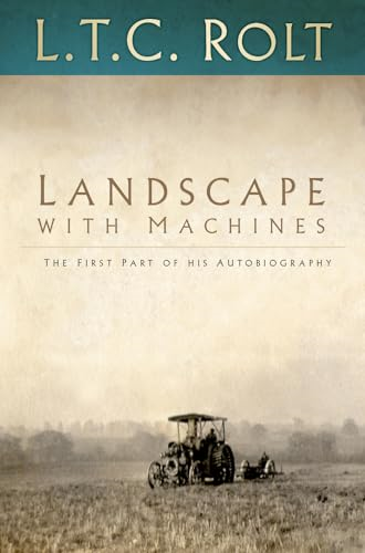 Landscape with Machines: The First Part of his Autobiography
