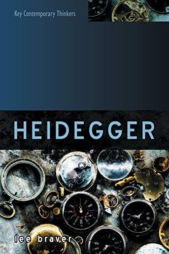 Heidegger: Thinking of Being (Key Contemporary Thinkers)