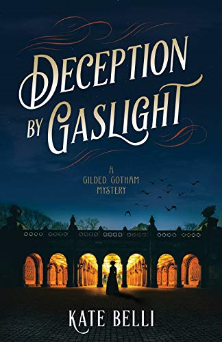Deception By Gaslight: A Gilded Gotham Mystery