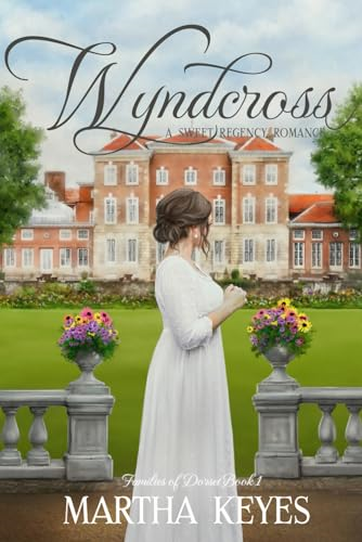 Wyndcross: A Regency Romance (Families of Dorset)